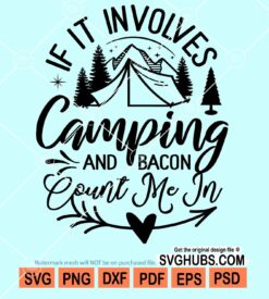If it involves camping and bacon count me in svg