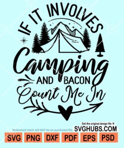 If it involves camping and bacon count me in svg