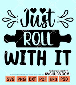 Just roll with it svg