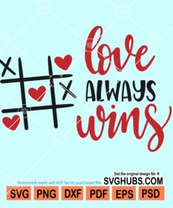 Love always wins svg