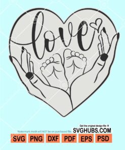 Love heart woman hands baby svg