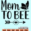 Mama to bee svg