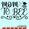 Mama to bee svg