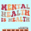 Mental health is health svg