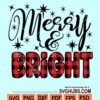 Merry and bright svg