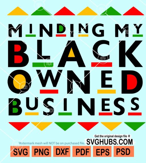 Minding my black owned business svg
