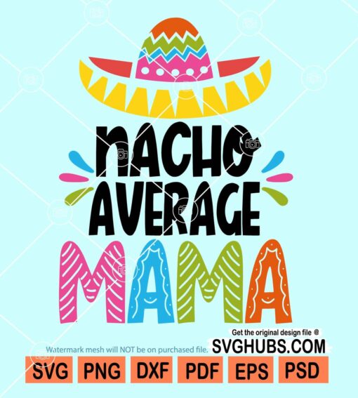 Nacho average mama svg