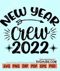 New year crew 2022 svg