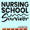 Nursing school survivor svg
