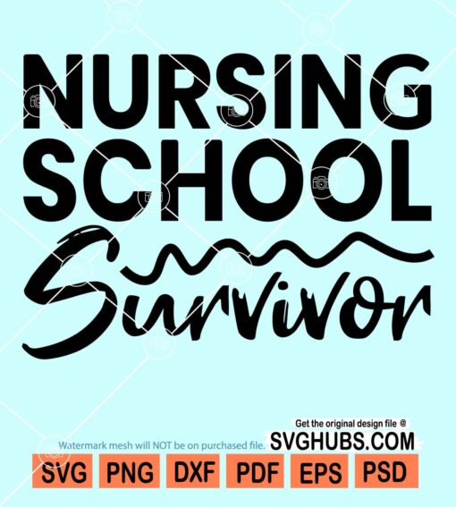 Nursing school survivor svg