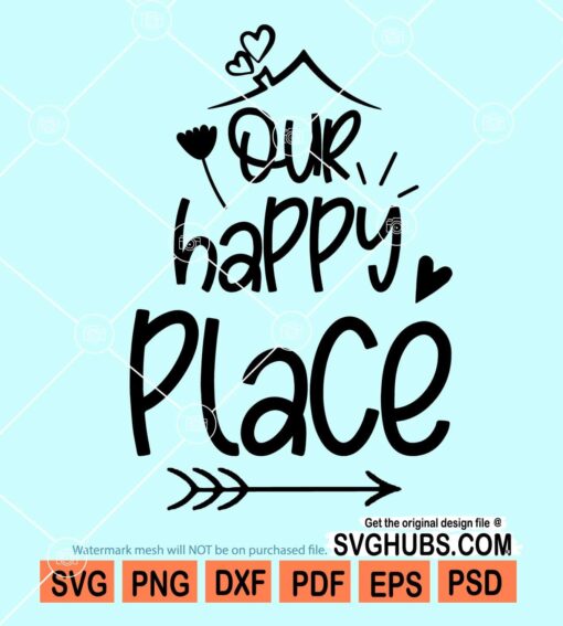 Our happy place svg
