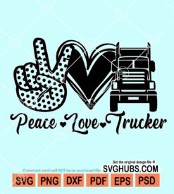Peace love trucker svg