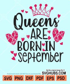 Queens are born in september svg