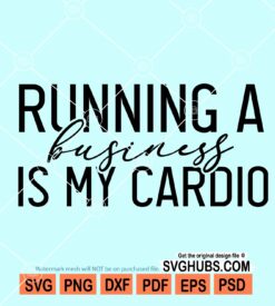 Running a business is my cardio svg