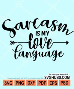 Sacarsm is my love language svg