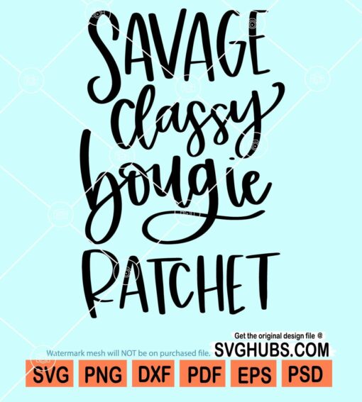 Savage classy bougie ratchet svg