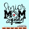 Senior mom squad SVG