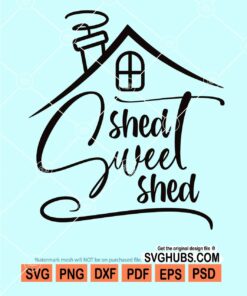 Shed sweet shed svg