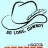So long cowboy svg