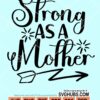 Strong as a mother svg