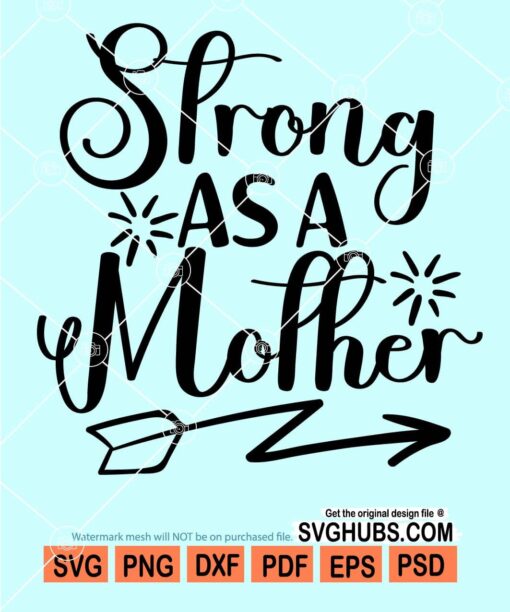 Strong as a mother svg