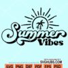 Summer vibes svg