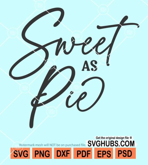 Sweet as pie svg