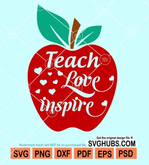 Teach love inspire svg