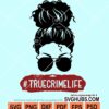 True crime mom life svg