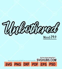 Unbothered Mood svg