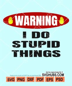 Warning! I do stupid things svg