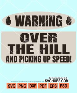 Warning! Over the hill and picking up speed svg