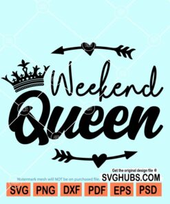 Weekend queen SVG