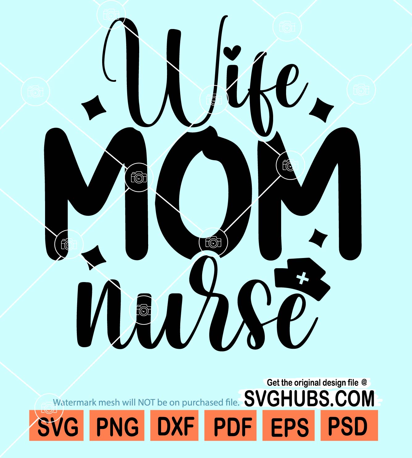 Wife Mom Nurse Svg Nurse Svg Nurse Life Svg Mothers Day Svg Mom Life Svg Svg Hubs