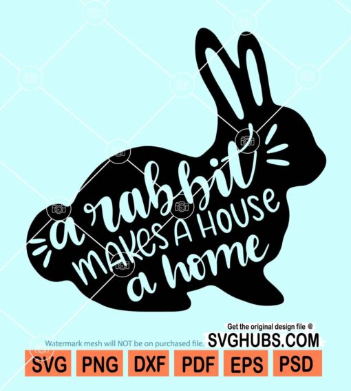 A rabbit makes a house a home svg