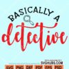 Basically a detective svg