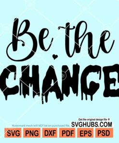 Be the change svg