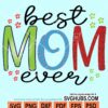 Best mom ever svg