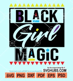 Black girl magic svg