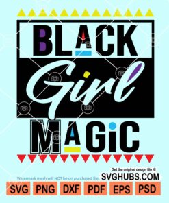 Black girl magic svg