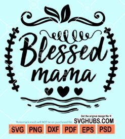 Blessed mama svg
