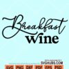 Breakfast wine svg