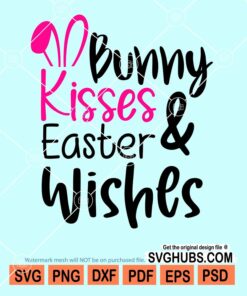 Bunny kisses and Easter wishes svg