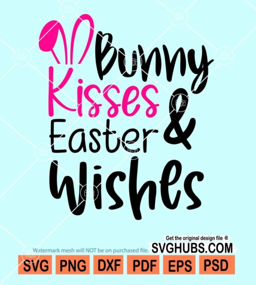 Bunny kisses and Easter wishes svg