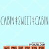 Cabin sweet cabin svg