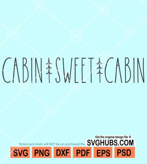 Cabin sweet cabin svg