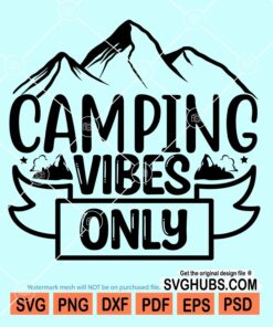 Camping vibes only svg
