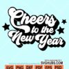 Cheers to the new year svg