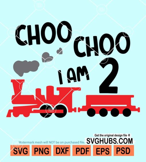 Choo choo I am 2 svg