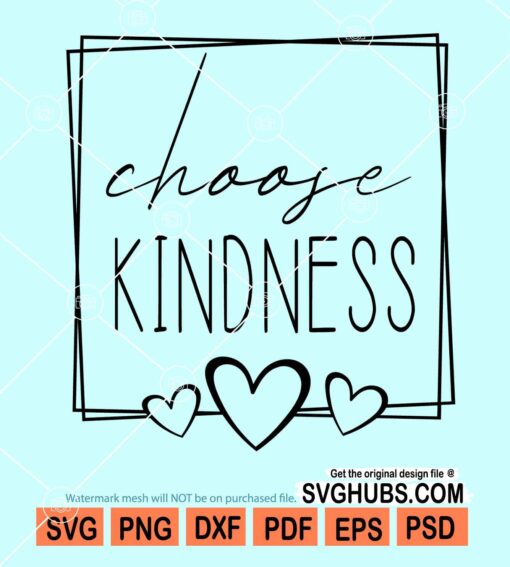 Choose kindness svg